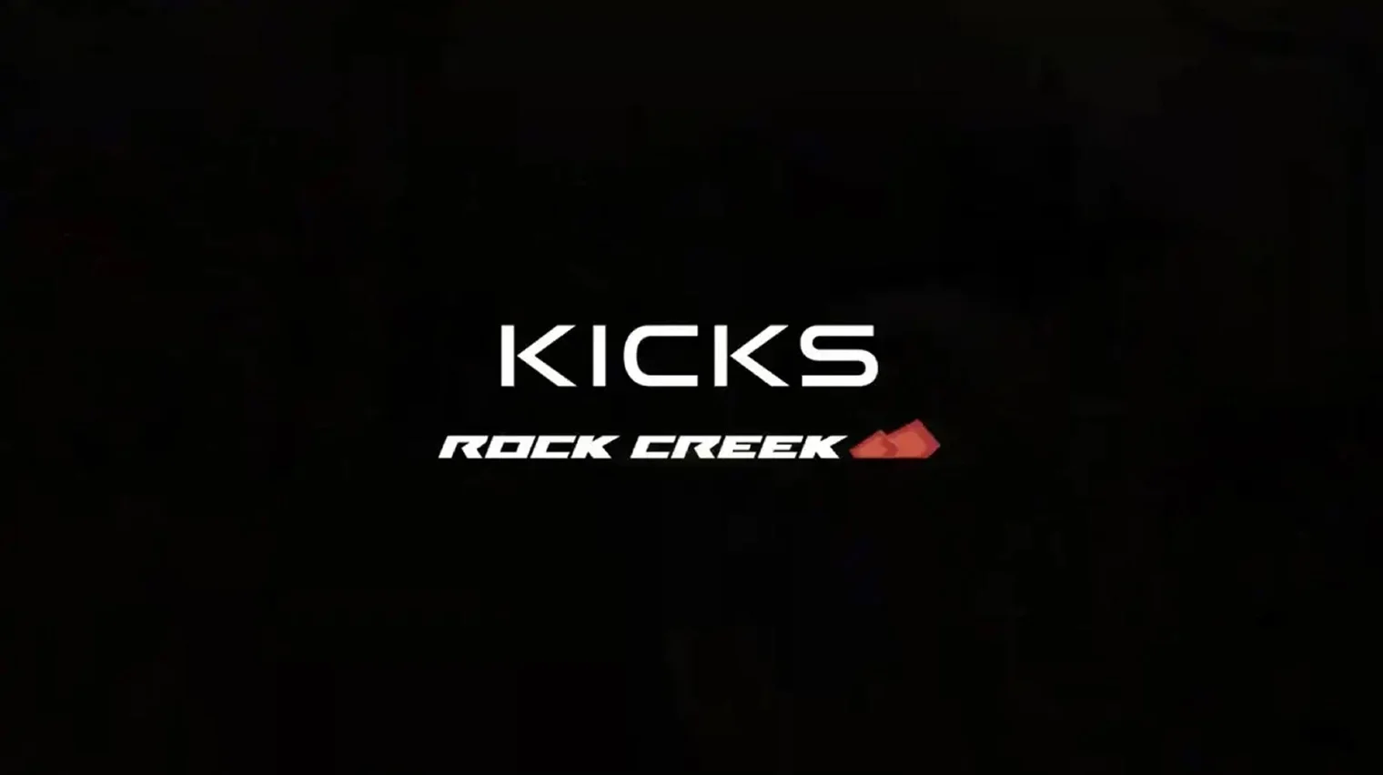 【キックス ROCK CREEK】イメージムービー 30秒